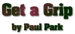 Get a Grip by Paul Park 