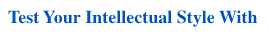 Test Your Intellectual Style With