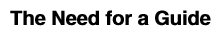 Need for a Guide